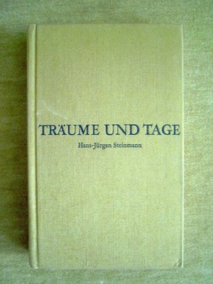 ''Träume und Tage'' von Hans-Jürgen Steinmann