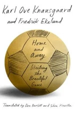 Home and Away: Writing the Beautiful Game - Paperback - GOOD