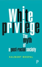 White Privilege: The Myth Of A Post-Racial Society