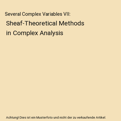 Several Complex Variables VII: Sheaf-Theoretical Methods in Complex Analysis