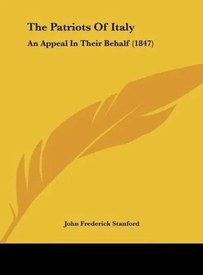 John Frederick Stanford | The Patriots Of Italy | Buch | Englisch (2010)