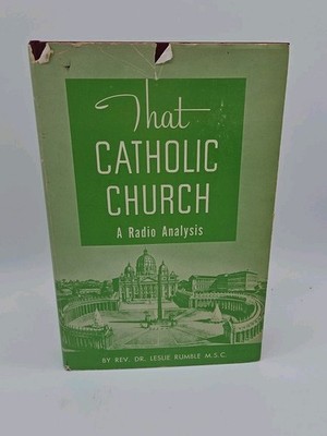 That Catholic Church Leslie Rumble Hardcover Signed By Charles Carty
