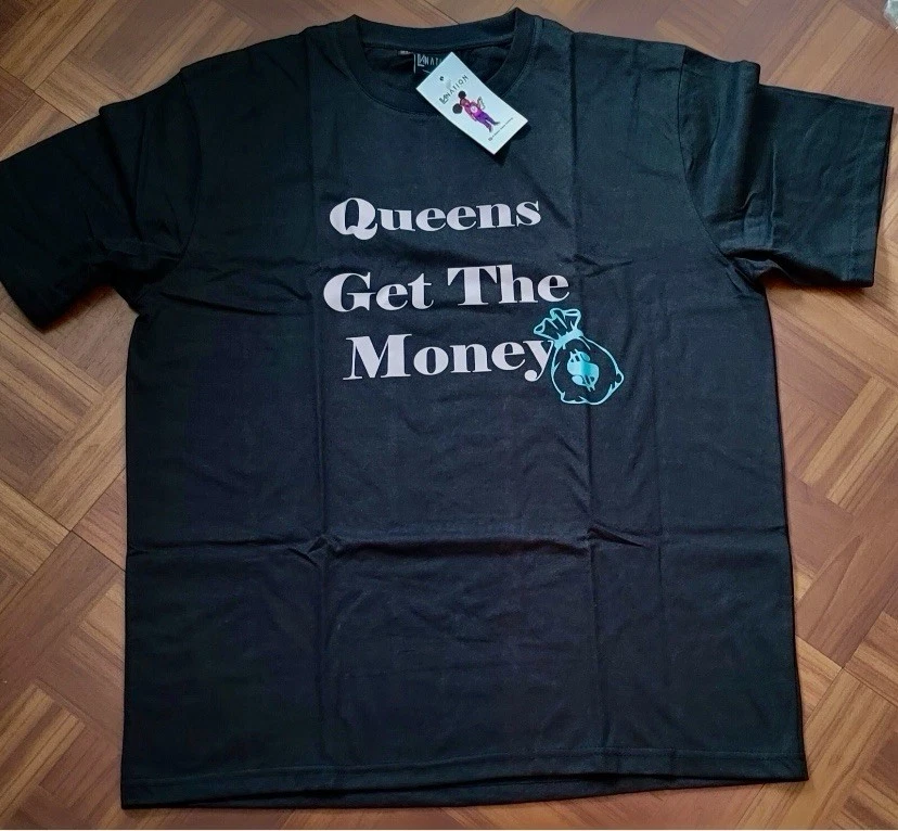 Shirt, Queens Get The Money Shirt Size XL Black Shirt New With tags Unisex