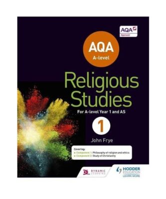 AQA A-level Religious Studies Year 1: Including AS, John Frye