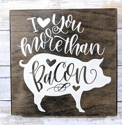 I Love You More Than Bacon Rustic Wood Sign Bacon Sign Farmhouse Decor Love Sign