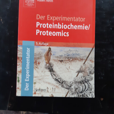 REhm :Der Experimentator:   Proteinbiochemie/Proteomics Spectrum Verlag 5. Aufl.