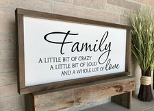 Farmhouse sign, Family crazy loud love, 25 x 11 inches