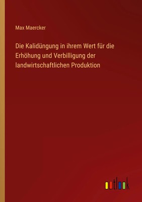 Die Kalidüngung in ihrem Wert für die Erhöhung und Verbilligung der...