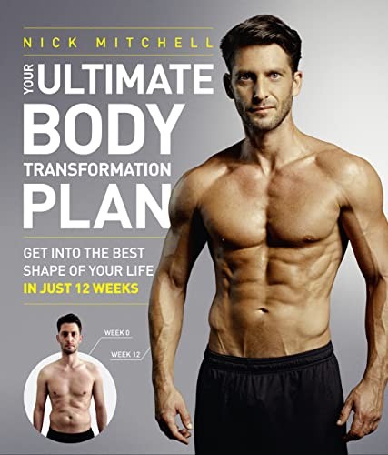 Your Ultimate Body Transformation Plan: Get into the best shape