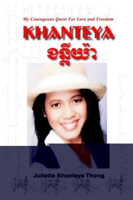 Khanteya: My Courageous Quest for Love by Julietta Khanteya Thong (HB 2006) - Image 2