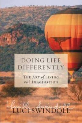 Doing Life Differently: The Art of Living with Imagination - VERY GOOD