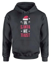 IN SANTA WE TRUST CHRISTMAS Hood parody Hoodie Comedy Xmas Jumper Gift