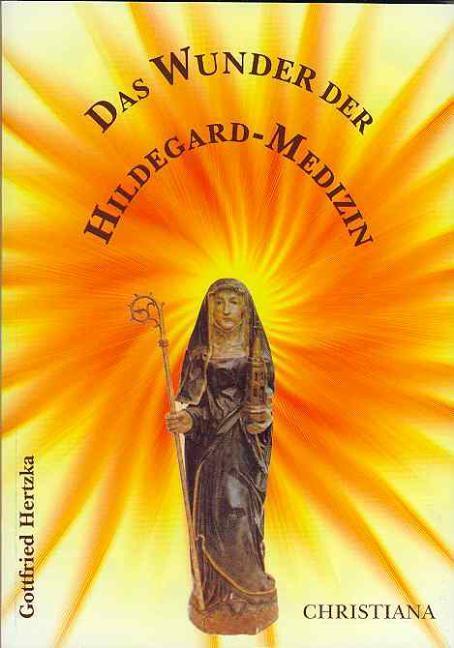 Thumbnail - Das Wunder Der Hildegard Medizin Gottfried Hertzka
