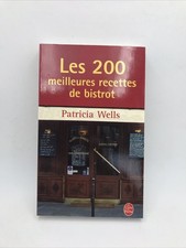 GASTRONOMIE - Les 200 meilleures recettes de bistrot - Patricia Wells - Poche