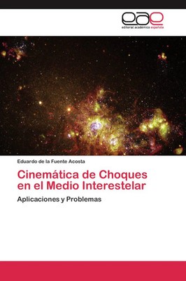 Eduardo de la Fuente Acosta | Cinemática de Choques en el Medio Interestelar