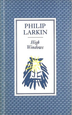 High Windows by Larkin, Philip