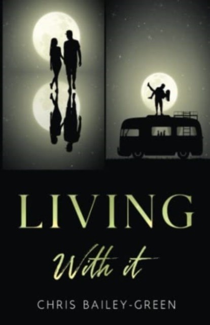 Living With It by Chris Bailey-Green (Paperback Book)