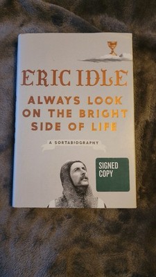 Always Look on the Bright Side of Life by Eric Idle, Signed Hardcover