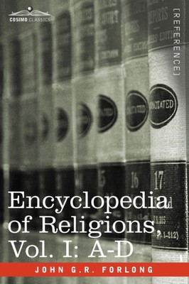 Forlong - Encyclopedia of Religions - In Three Volumes Vol. I  A-D -  - X555z