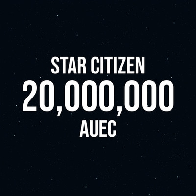 STAR CITIZEN aUEC - 20M aUEC - 4.9 LIVE star citizen auec
