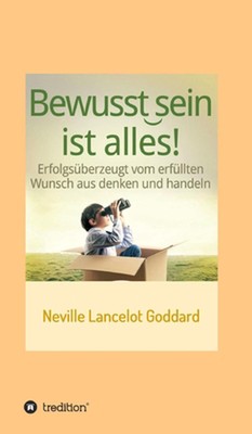 Bewusstsein ist alles: Erfolgs?berzeugt vom erf?llten Wunsch aus denken und hand