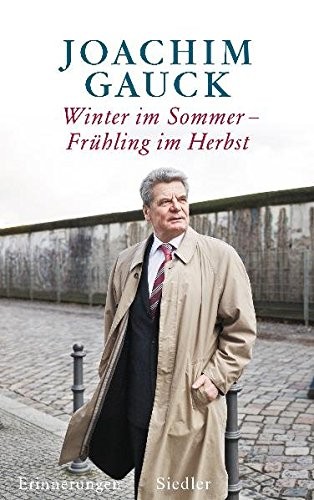 Winter im Sommer - Fruhling im Herbst: Erinnerungen, Gauck 9783886809356 New*.