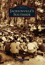 NEW Arcadia Publishing Jacksonville's Southside, FL 9780738591810 Images of Amer