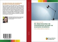Os Determinantes Do Investimento Privado Na Economia Brasileira Carlos Gilbert C