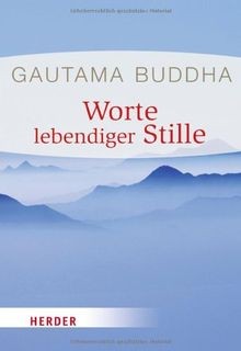 Worte lebendiger Stille (HERDER spektrum) von Gautama Bu... | Buch | Zustand gut