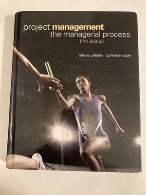 Project Management the Managerial Proces 5th ed by Larson with 2  CD