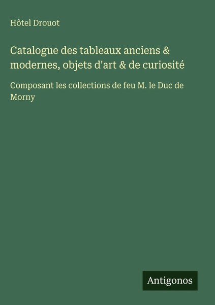HôTel Drouot | Catalogue Des Tableaux Anciens & Modernes, Objets D'art & De...-image