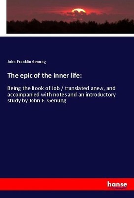 The epic of the inner life: | John Franklin Genung | Taschenbuch | Paperback
