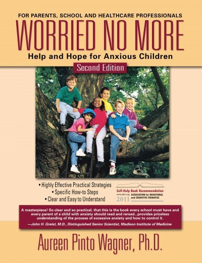 Worried No More : Help And Hope for Anxious Children, Paperback by Wagner, Au...