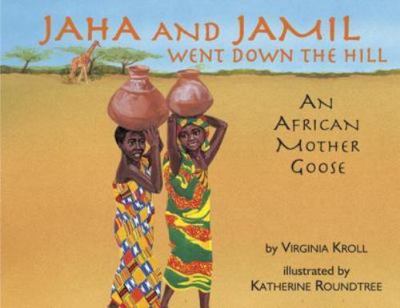 Jaha and Jamil Went Down the Hill: An African M- 9780881068658, Kroll, paperback