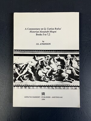 A Commentary On Q. Curtius Rufus  Hist Alexandri Magni 5-7,2; J.E. Atkinson VG
