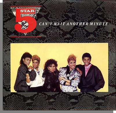 Five Star - Can't Wait Another Minute + Don't You Know I Love It - RCA Single!