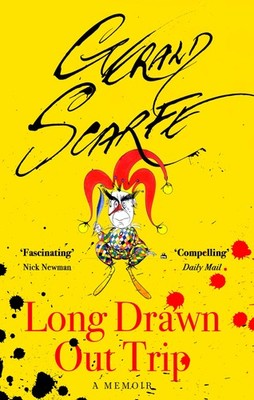 Long Drawn Out Trip: A Memoir by Scarfe