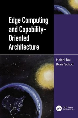 Edge Computing and Capability-Oriented Architecture - 9780367549817