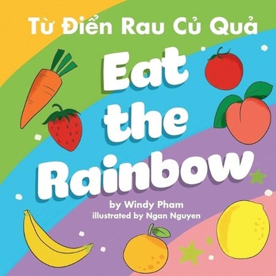Eat the Rainbow - T in Rau C Qu by Windy Pham Paperback Book