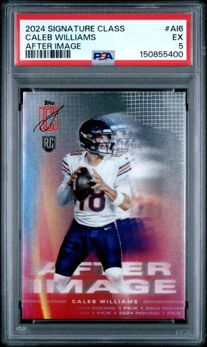 2024 TOPPS SIG CLASS AFTER IMAGE #AI6 CALEB WILLIAMS ROOKIE RC PSA 5