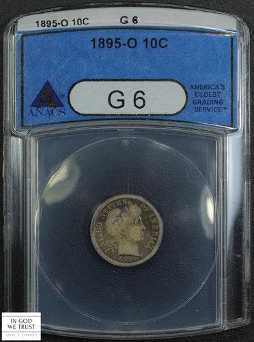 1895 O Barber Silver Dime 10C Old Blue Holder ANACS G 06