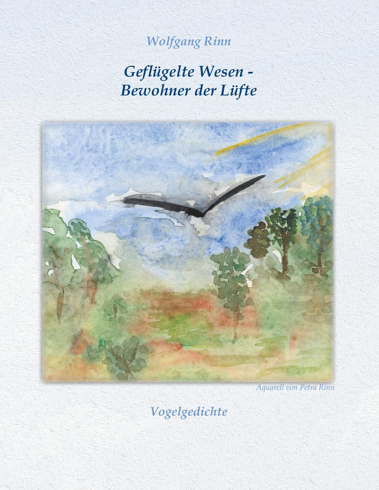 Thumbnail - Geflügelte Wesen - Bewohner Der Lüfte Vogelgedichte Wolfgang Rinn