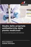 Studio Delle Proprietà Antibatteriche Delle Piante Medicinali Klara Boltaeva