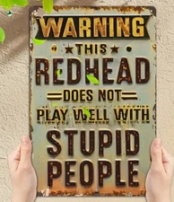 Humorous Warning Redhead does not play well Metal Sign, 8 * 12 Inch  NEW