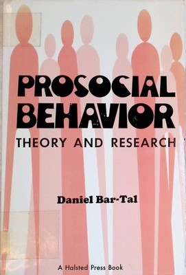 Prosocial Behaviour: Theory and Research Bar-Tal, Daniel: 2223190