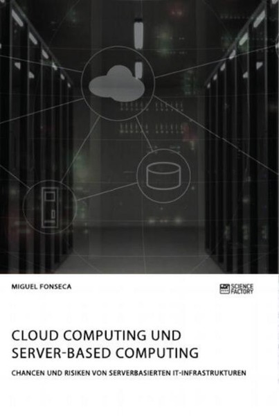 Cloud Computing Und Server-Based Computing. Chancen Und Risiken Von Serverbasier-image