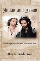 Judas And Jesus Ray S. Anderson Taschenbuch Kartoniert / Broschiert Englisch