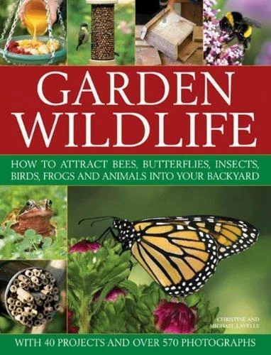 Garden Wildlife:How to Attract Bees, Butterflies, Insects, Birds, Frogs.New Book - Picture 1 of 1