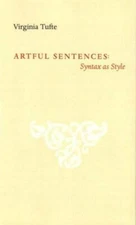 Artful Sentences: Syntax as Style - Paperback By Virginia Tufte - GOOD