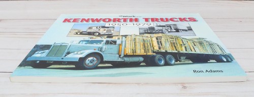 At Work Series: Kenworth Trucks 1950-1979 by Ron Adams - Picture 3 of 9